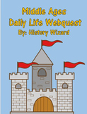 Middle Ages Daily Life Webquest (Great Lesson Plan)