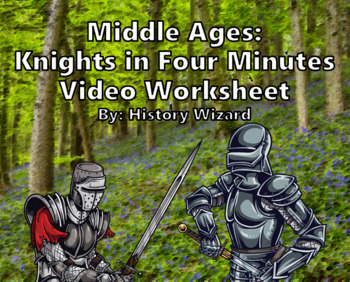 Preview of Middle Ages: Knights in Four Minutes Video Worksheet