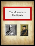 Middle Ages: Monarch vs Papacy