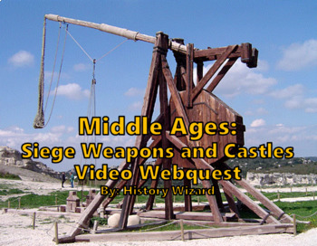 Preview of Middle Ages: Siege Weapons and Castles Video Webquest