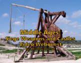 Middle Ages: Siege Weapons and Castles Video Webquest