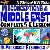 Middle East Misconceptions and Maps 5-E Lesson | N Africa 