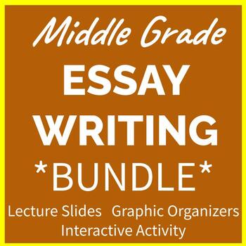 Preview of Middle Grade Essay Writing PROGRESSIVE BUNDLE (Lectures & Graphic Organizers)