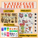 Middle High School Art Unit | Watercolor Tattoo Design BUN