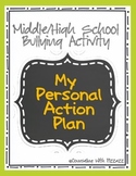 Middle & High School Bullying Activity: Personal Action Plan 