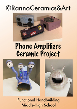 Preview of Middle-High School Ceramics Clay Phone Amplifiers