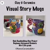Middle-High School Clay & Ceramics Visual Story Mugs