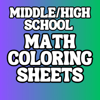 Preview of Middle/High School Math Coloring Sheets