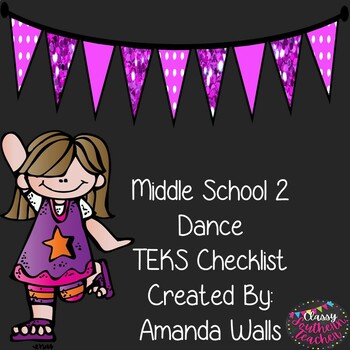 Preview of Middle School 2 Dance TEKS Checklist