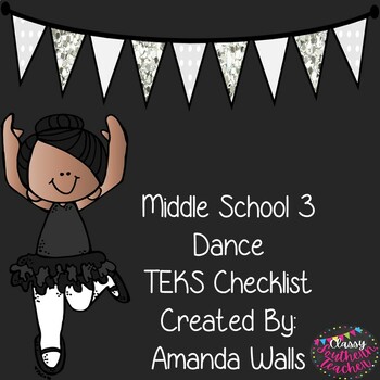 Preview of Middle School 3 Dance TEKS Checklist
