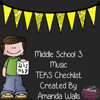 Preview of Middle School 3 Music TEKS Checklist