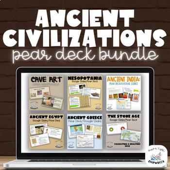 Preview of Middle School Ancient Civilizations/History Pear Deck Google Slides BUNDLE