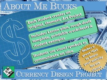 Preview of Middle School Art Project: "About Me Bucks" A Currency Design Project.