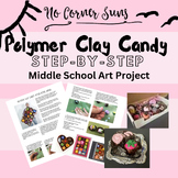 Middle School Art Project: Polymer Clay Candy after Peter 