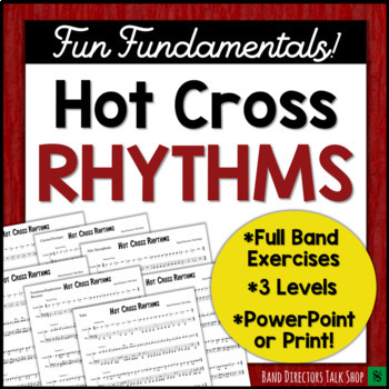 Preview of Middle School Band Music: Fundamentals for Band  “Hot Cross Rhythms”