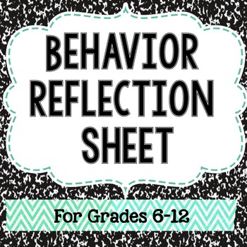 Preview of Middle School Behavior Reflection Sheet - Classroom Management