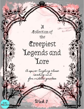 Preview of Middle School CREEPIEST LEGENDS AND LORE- October Close Reading, WEEK 1