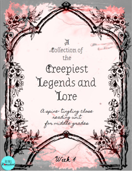 Preview of Middle School CREEPIEST LEGENDS AND LORE- October Close Reading, WEEK 4