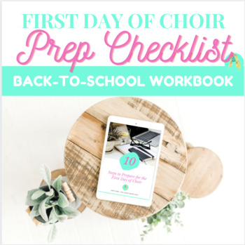Preview of Middle School Choir Back To School Teacher Checklist & Workbook