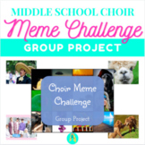 Middle School Choir Meme Group Project