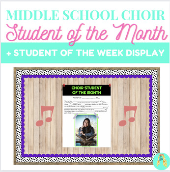 Preview of Middle School Choir Student Of the Month/Student of the Week Display