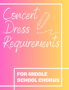 Preview of Middle School Chorus Concert Dress Requirements