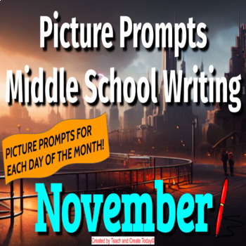 Preview of Middle School ELA Daily Writing Prompts Pictures Digital Activity November Fall