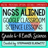 Middle School Earth Science NGSS Essential Google Classroo