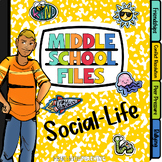 Middle School Files: Social Life