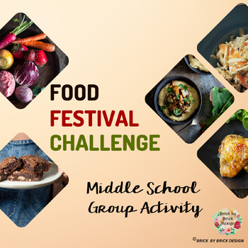 Preview of Middle School Food Festival Challenge