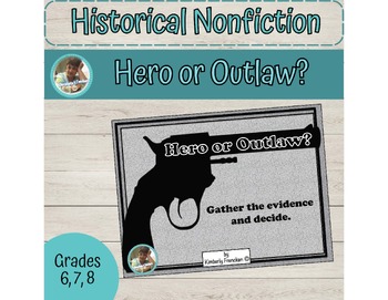 Preview of Hero or Outlaw? Use Evidence to Decide! Nonfiction Passages and Printables