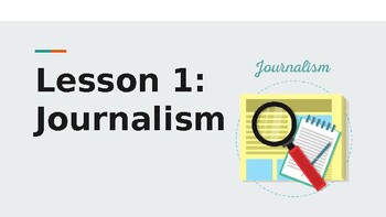 Preview of Middle School Journalism - Lesson 1: Journalism