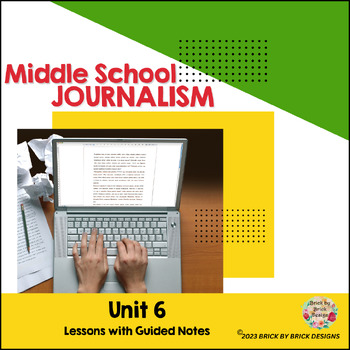 Preview of Middle School Journalism Lessons Unit 6