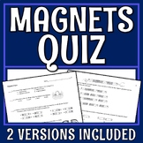 Magnetism QUIZ Middle School NGSS MS-PS2-3 MS-PS2-5