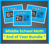 Middle School Math - End of Year Project BUNDLE!