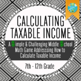 Middle School Math: Taxable Income, Income Tax Game Using 
