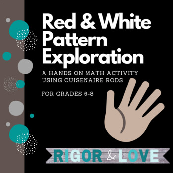 Preview of Middle School Math Workshop: Red and White Pattern Exploration