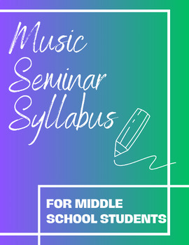 Preview of Middle School Music Seminar Syllabus