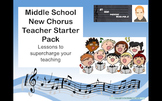 Middle School New Chorus Teacher Starter Pack