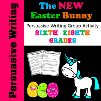 Preview of Middle School Persuasive Writing - The New Easter Bunny - Group Activity