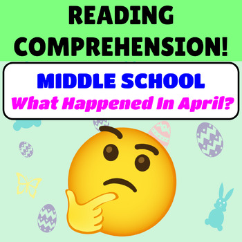 Preview of Middle School Reading Comprehension Passages APRIL SPRING What Happened