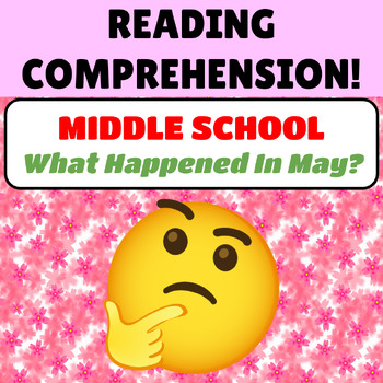 Preview of Middle School Reading Comprehension Passages MAY SPRING What Happened