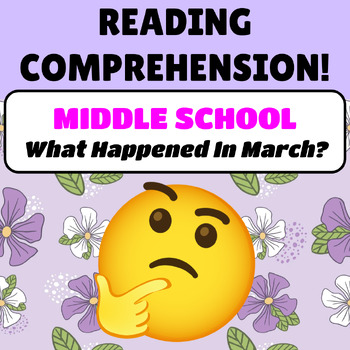 Preview of Middle School Reading Comprehension Passages MARCH SPRING What Happened