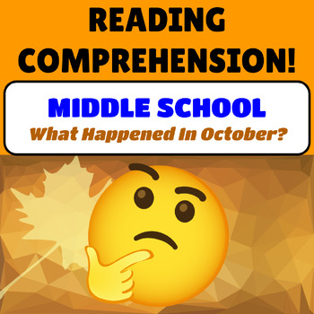 Preview of Middle School Reading Comprehension Passages OCTOBER FALL What Happened