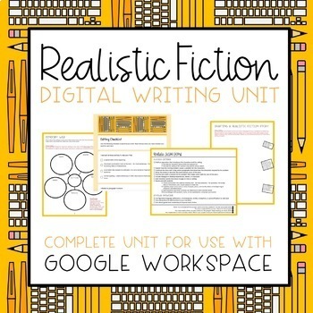 Preview of Middle School Realistic Fiction Digital Writing Unit 