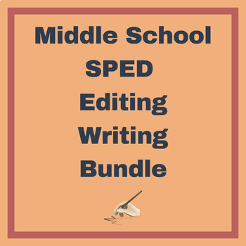 Preview of Middle School SPED Editing Writing Growing Bundle : ELA special education