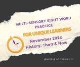 Middle School Sight Word Practice-Unique Learners! History
