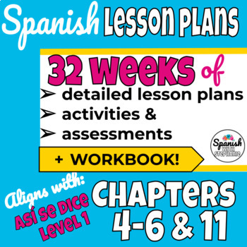 Preview of Lesson Plans for Middle School Spanish Así se dice chapters 4-6, & 11 +Workbook