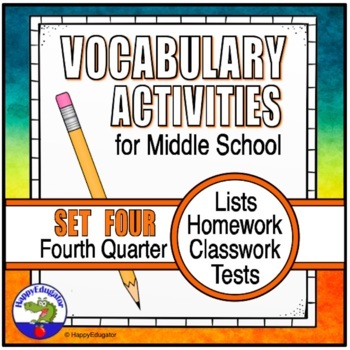 Preview of Middle School Vocabulary Lists, Activities and Tests - 4th Quarter with Easel
