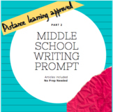 Middle School Writing Part 2 ( Writing Prompt)